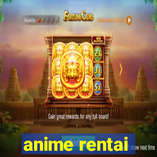 anime rentai